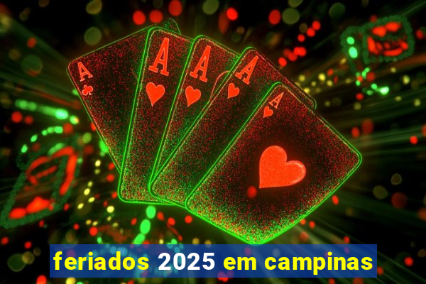 feriados 2025 em campinas